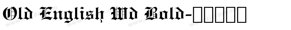 Old English Wd Bold字体转换